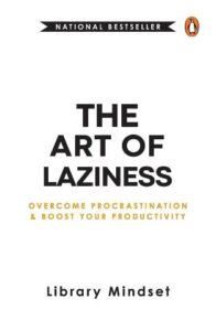 The Art of Laziness